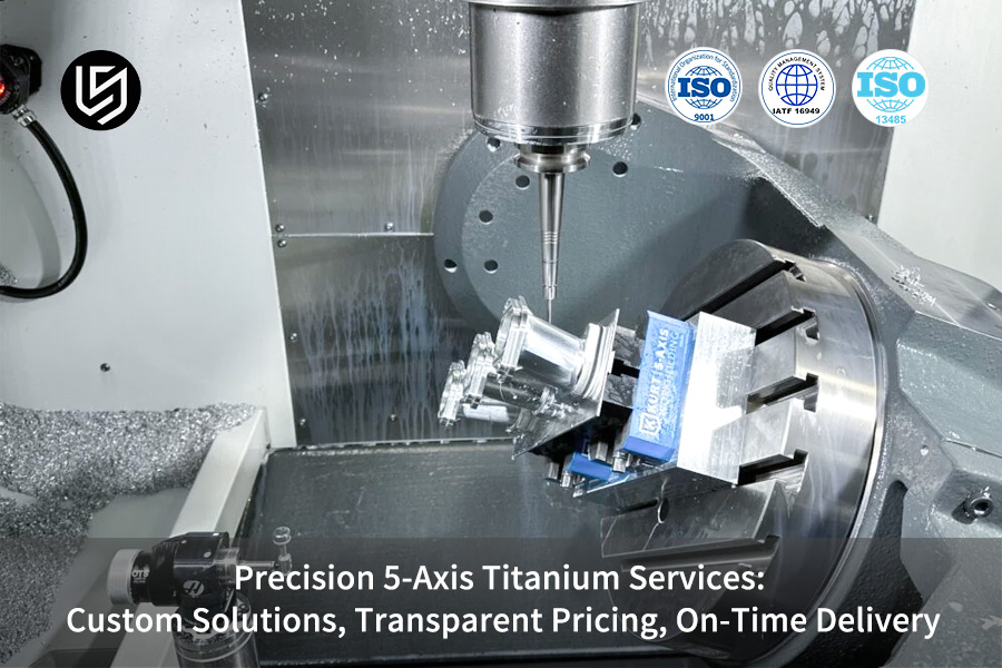 主动 5 轴 CNC 加工钛航空航天部件，价格透明，交货准时。