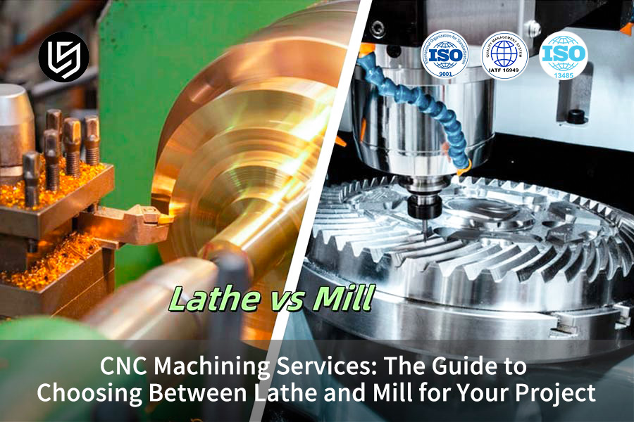 CNC machining project guide for lathe and mill selection by LS Manufacturing.jpg