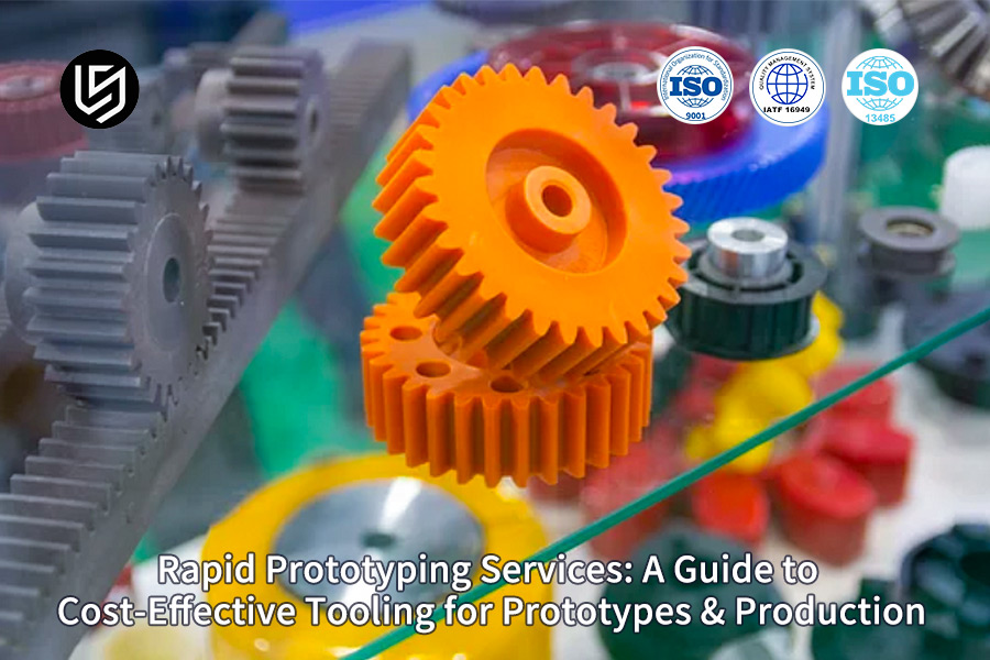 Guide to cost-saving rapid tooling for prototypes and production by LS Manufacturing.jpg