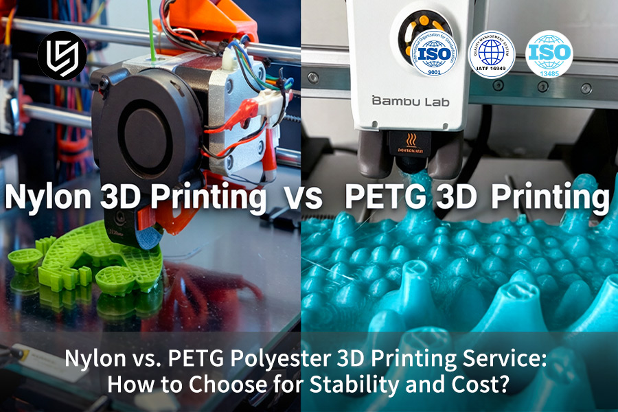 Nylon vs PETG 3D printing service compares material properties for industrial manufacturing applications.